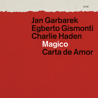 Jan Garbarek, Egberto Gismonti, Charlie Haden - Magico - Carta de Amor