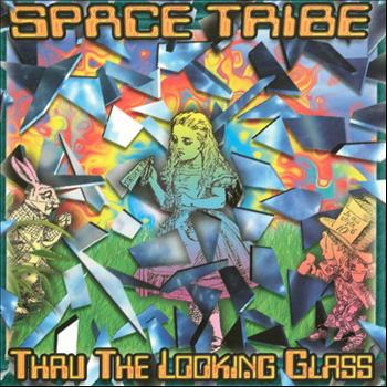 Space Tribe - Thru The Looking Glass