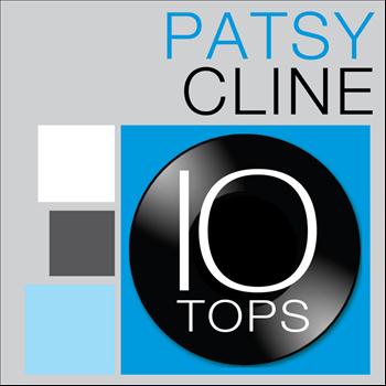 Patsy Cline - 10 Tops: Patsy Cline