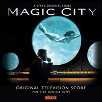 Daniele Luppi - Magic City (Original Score)