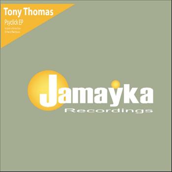 Tony Thomas - Psyclick EP