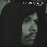Variable Frequency - The Call