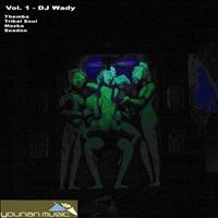 Dj Wady - Younan Music Presents: DJ Wady E.P.