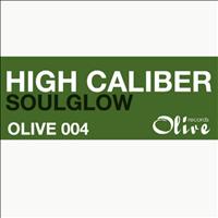 High Caliber - Soul Glow