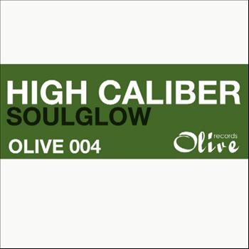 High Caliber - Soul Glow