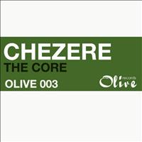 Chezere - The Core