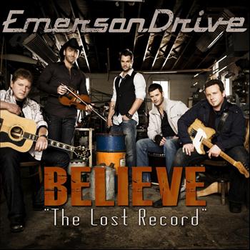 Emerson Drive - "Believe" The Lost Record
