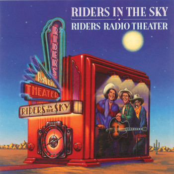 Riders In The Sky - Riders Radio Theater