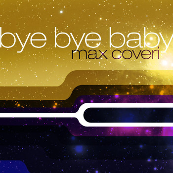 Max Coveri - Bye Bye Baby