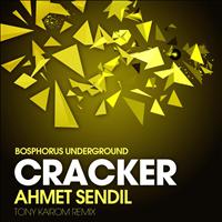 Ahmet Sendil - Cracker - Tony Kairom Remix