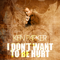Ken Parker - I Don't Want To Be Hurt