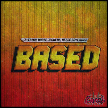 J-Trick, Dooze Jackers, Reece Low - Based EP