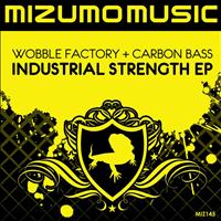 WoBBle FaCTory - Industrial Strength EP