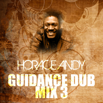 Horace Andy - Guidance Dub Mix 3