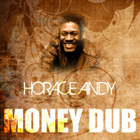 Horace Andy - Money Dub
