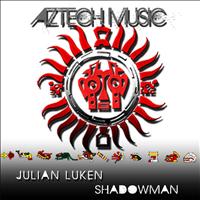 Julian Luken - Shadowman