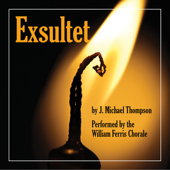 William Ferris Chorale (J. Michael Thompson) - Exsultet