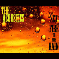 The Acoustics - Set Fire To The Rain