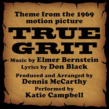 Dennis McCarthy - True Grit -Vocal  (Theme from the 1969 Motion Picture)