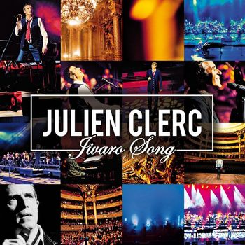 Julien Clerc - Jivaro Song (Live à l’Opéra National de Paris, Palais Garnier, 2012)