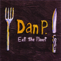 Dan Potthast - Eat The Planet