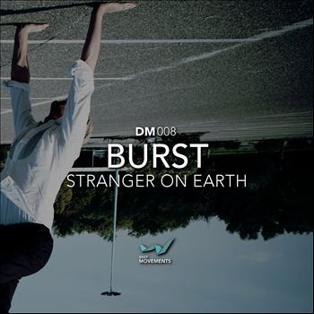 Burst - Stranger On Earth