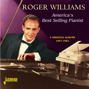 Roger Williams - America's Best Selling Pianist- 4 Original Albums 1957 - 1961 & Bonus Tracks