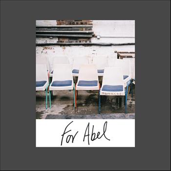 For Abel - The 17th Failed Hope Song / House of Ghosts