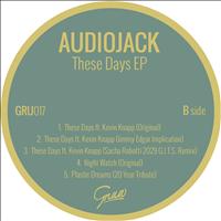 Audiojack - These Days EP (Explicit)