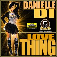 Danielle "DI" - Love Thing - Single