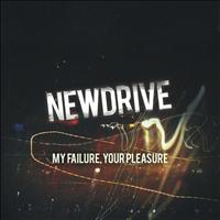 Newdrive - My Failure, Your Pleasure