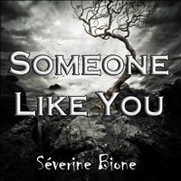 Séverine Bione - Someone Like You