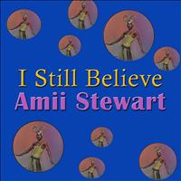 Amii Stewart - I Still Believe