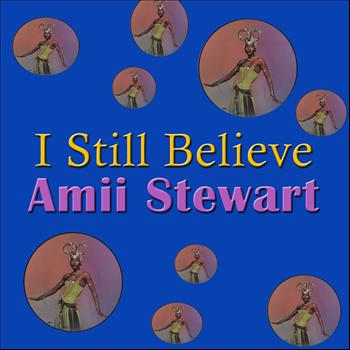Amii Stewart - I Still Believe