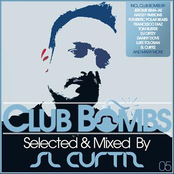 Various Artists - Club Bombs 05 (Selected & Mixed By Sl Curtiz)