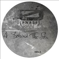 Phase - Behind The Sun / The Chasedown