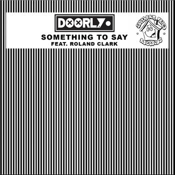 Doorly - Something to Say