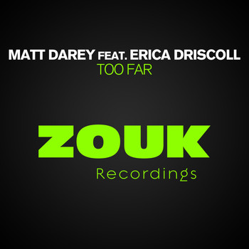 Matt Darey feat. Erica Driscoll - Too Far