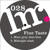 Fine Taste - More Grey Than Blue