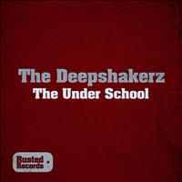 The Deepshakerz - The Under School - Single