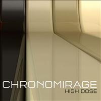 Chronomirage - High Dose - EP