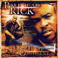 Baldhead Rick - Thug Continent