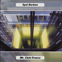 Eyal Barkan - Mr. Club Trance