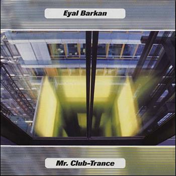 Eyal Barkan - Mr. Club Trance