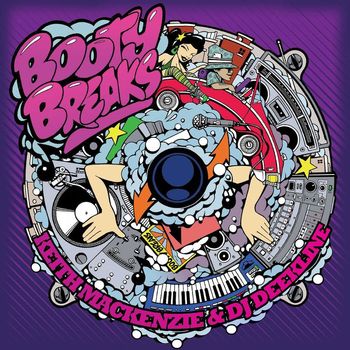 Keith Mackenzie & DJ Deekline - Booty Breaks