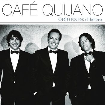 Cafe Quijano - Orígenes: El Bolero