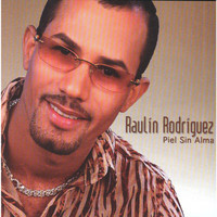 Raulin Rodriguez - Piel Sin Alma