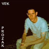 Vek - Prozak