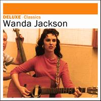 Wanda Jackson - Deluxe: Classics