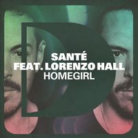Santé - Homegirl (feat. Lorenzo Hall)